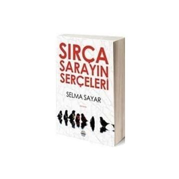Sırça Sarayın Serçeleri - Selma Sayar