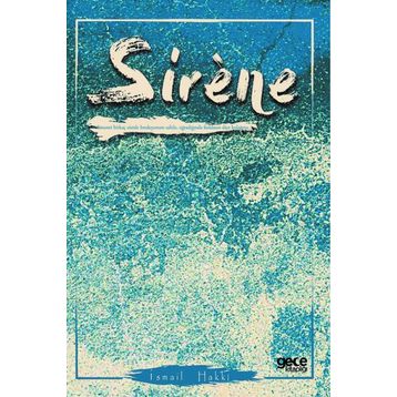 Sirene - İsmail Hakkı
