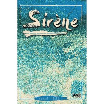 Sirene - İsmail Hakkı