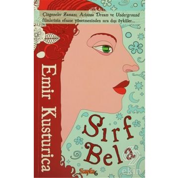 Sırf Bela - Emir Kusturica