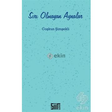 Sırı Olmayan Aynalar - Coşkun Şimşekli