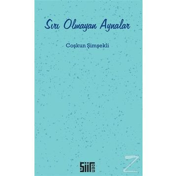 Sırı Olmayan Aynalar - Coşkun Şimşekli