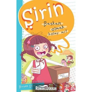 Şirin Başkan Olmak Kolay mı? - Birsen Ekim Özen