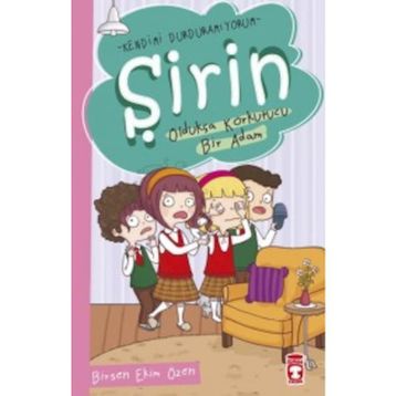 Şirin - Oldukça Korkutucu Bir Adam - Birsen Ekim Özen