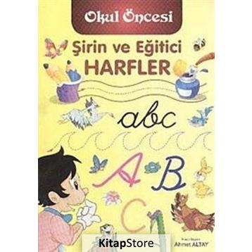 Şirin ve Eğitici Harfler - Ahmet Altay
