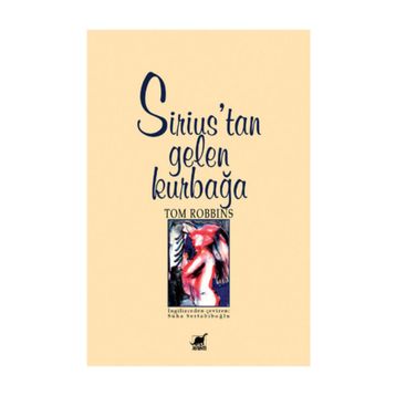 SIRIUS'TAN GELEN KURBAĞA - TOM ROBBINS