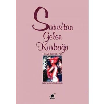 SIRIUS'TAN GELEN KURBAĞA - TOM ROBBINS