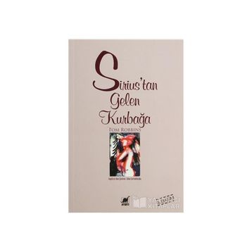 SIRIUS'TAN GELEN KURBAĞA - TOM ROBBINS