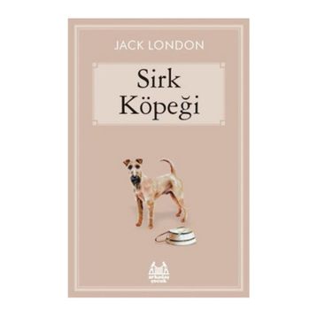 Sirk Köpeği - Jack London