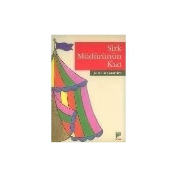 SIRK MÜDÜRÜNÜN KIZI - JOSTEIN GAARDER