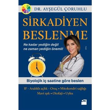 Sirkadiyen Beslenme - Ayşegül Çoruhlu