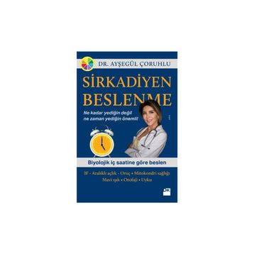 Sirkadiyen Beslenme - Ayşegül Çoruhlu