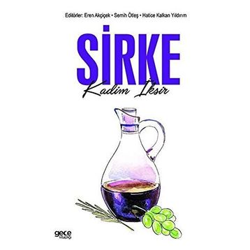 Sirke - Kadim İksir - Eren Akçiçek