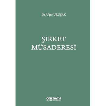 Şirket Müsaderesi - Uğur Uruşak