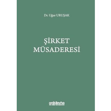 Şirket Müsaderesi - Uğur Uruşak