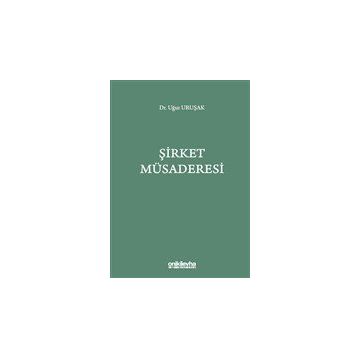 Şirket Müsaderesi - Uğur Uruşak