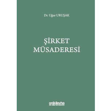 Şirket Müsaderesi - Uğur Uruşak