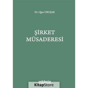 Şirket Müsaderesi - Uğur Uruşak