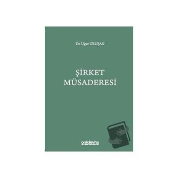 Şirket Müsaderesi - Uğur Uruşak