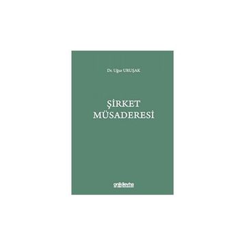Şirket Müsaderesi - Uğur Uruşak