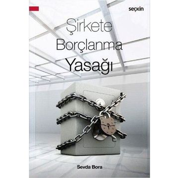 Şirkete Borçlanma Yasağı - Sevda Bora