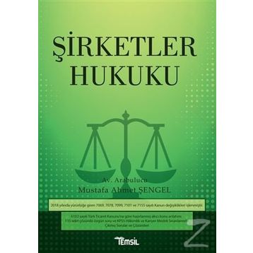 Şirketler Hukuku - Mustafa Ahmet Şengel