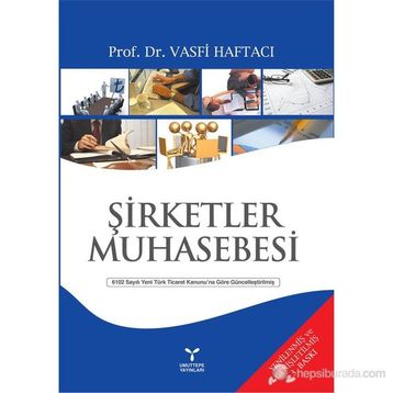 ŞİRKETLER MUHASEBESI - VASFI HAFTACI