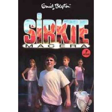 SIRKTE MACERA - ENID BLYTON