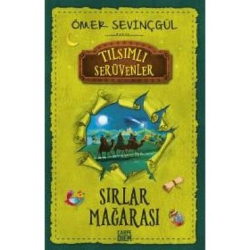 Sırlar Mağarası Tılsımlı Serüvenler - Ömer Sevinçgül