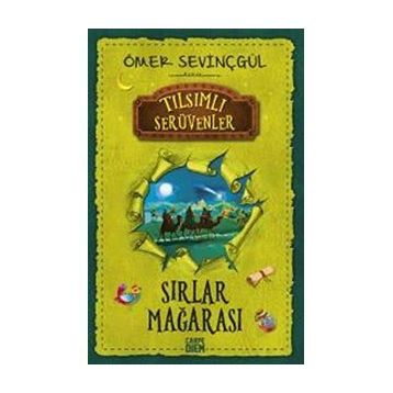 Sırlar Mağarası Tılsımlı Serüvenler - Ömer Sevinçgül