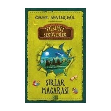 Sırlar Mağarası Tılsımlı Serüvenler - Ömer Sevinçgül