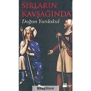 SIRLARIN KAVŞAĞINDA - DOĞAN YURDAKUL