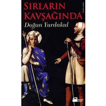 SIRLARIN KAVŞAĞINDA - DOĞAN YURDAKUL
