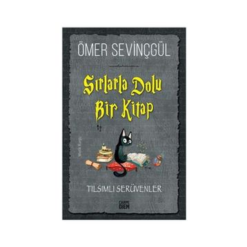 Sırlarla Dolu Bir Kitap Tılsımlı Serüvenler - Ömer Sevinçgül - Carpe Diem Yayınları