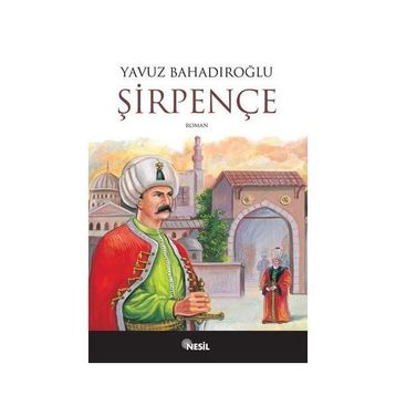 ŞİRPENÇE - YAVUZ BAHADIROĞLU