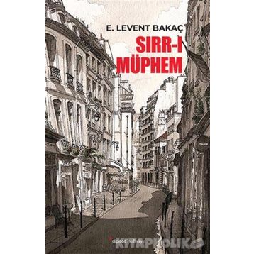 Sırr-ı Müphem - E. Levent Bakaç