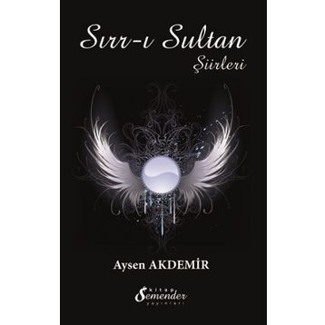 Sırr-ı Sultan Şiirleri - Aysen Akdemir