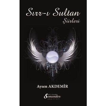 Sırr-ı Sultan Şiirleri - Aysen Akdemir