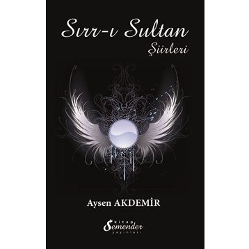 Sırr-ı Sultan Şiirleri - Aysen Akdemir