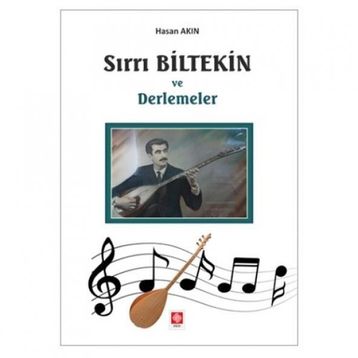 Sırrı Biltekin ve Derlemeler - Hasan Akın