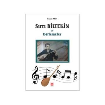 Sırrı Biltekin ve Derlemeler - Hasan Akın