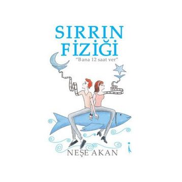Sırrın Fiziği - Neşe Akan