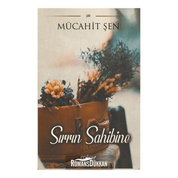 Sırrın Sahibine - Mücahit Şen