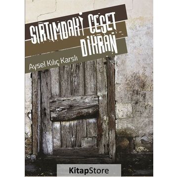 Sırtımdaki Ceset Dikran - Aysel Kılıç Karslı
