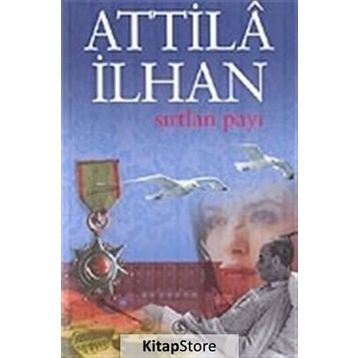 SIRTLAN PAYI - ATTILÂ İLHAN