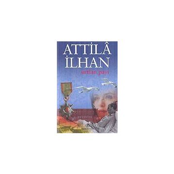 SIRTLAN PAYI - ATTILÂ İLHAN