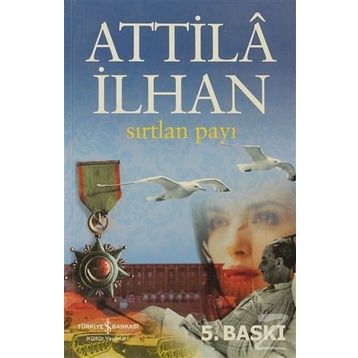 SIRTLAN PAYI - ATTILÂ İLHAN