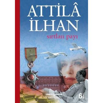 SIRTLAN PAYI - ATTILÂ İLHAN