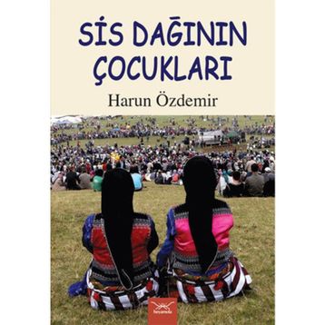 Sis Dağının Çocukları - Harun Özdemir