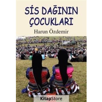 Sis Dağının Çocukları - Harun Özdemir